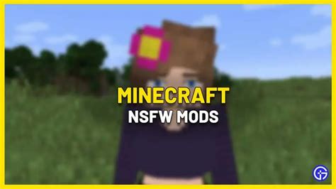 Top NSFW game mods tagged Minecraft